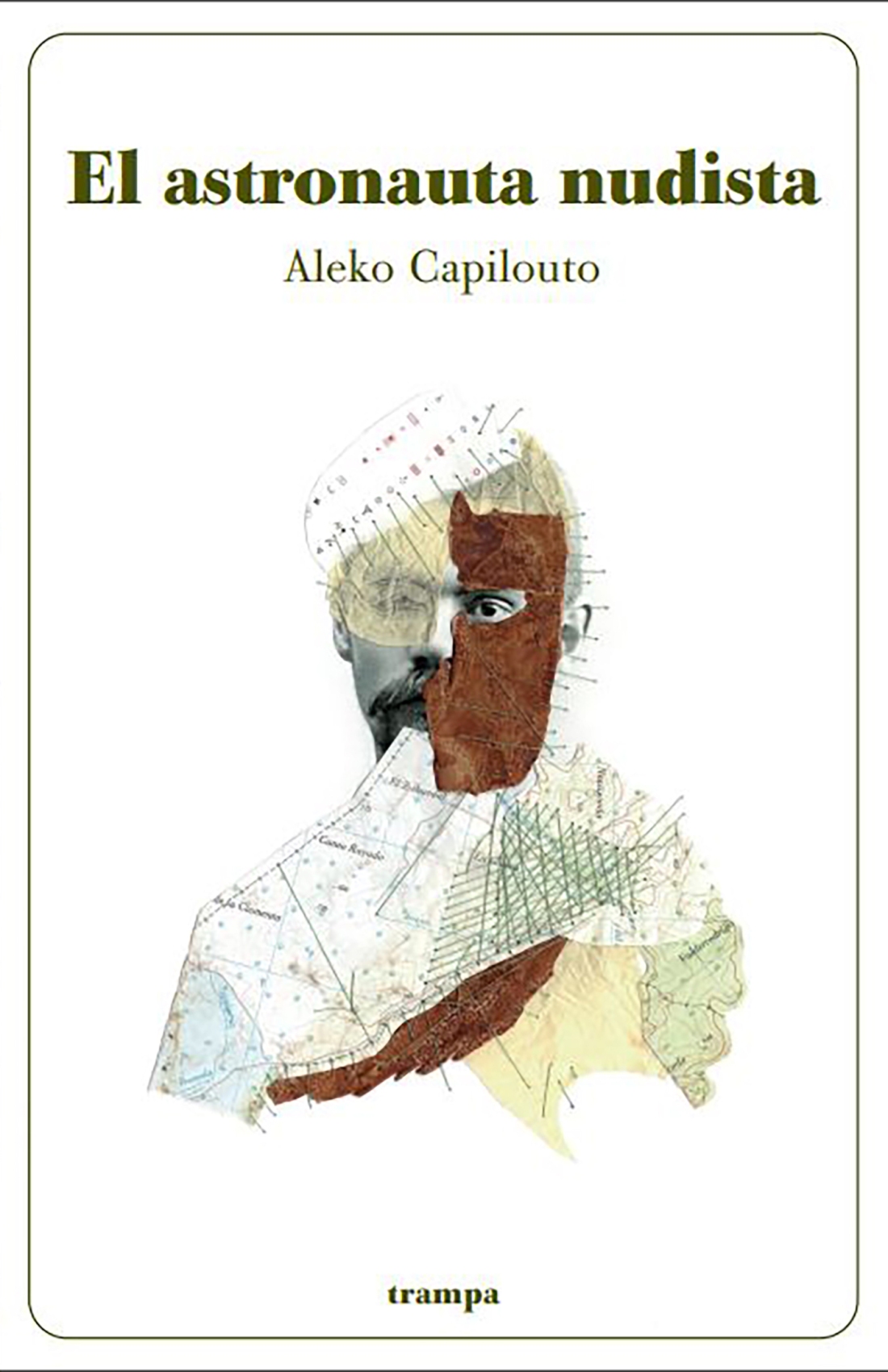 El astronauta nudista, de Aleko Capilouto (Trampa ediciones, 2020) (collage de Marisa Maestre)